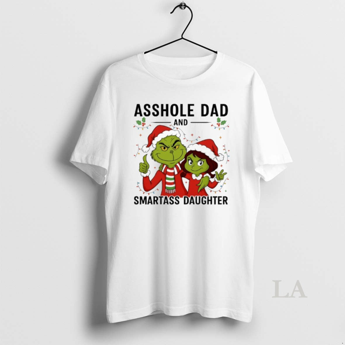Original Grinch Asshole Dand Smartass Daughter T-Shirts