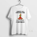Original Grinch I Identify As Tree Lit Outside Dead T-Shirts