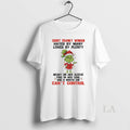 Original Grinch Santa Short Cranky Woman Hated Many Loved Plenty Heart Her T-Shirts