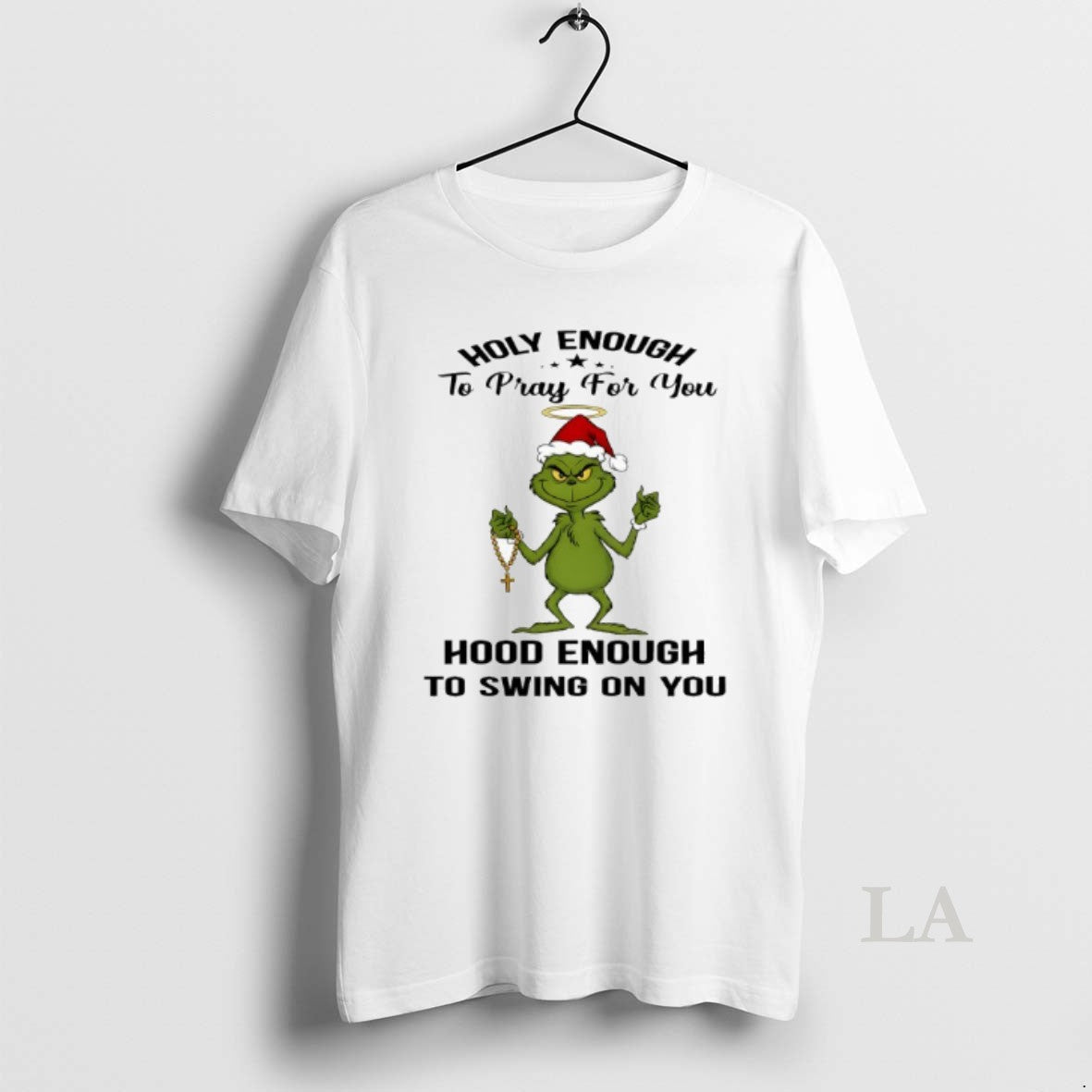 Original Grinch Holy Enough Pray You Hood Enough Swing You T-Shirts