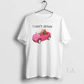 Original Hamster Driving Pink Car I Cant Drive T-Shirts