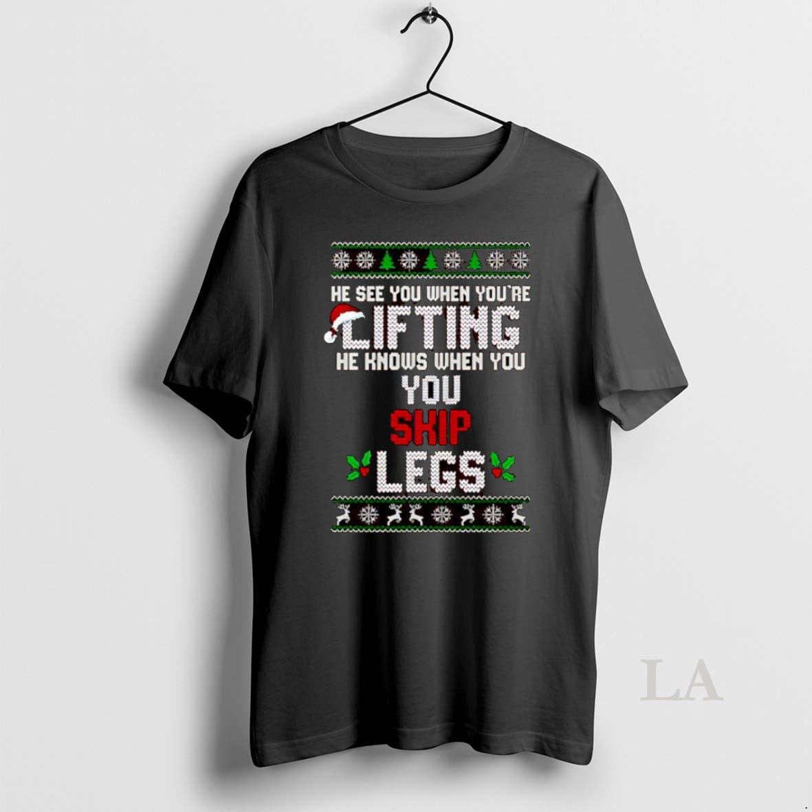 Original He Sees You When Youre Lifting He Knows When You Skip Legs 2025 T-Shirts