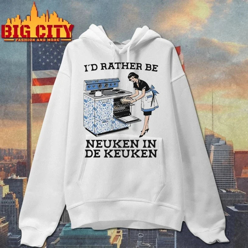Original I’d Rather Be Neuken In De Keuken T-Shirt