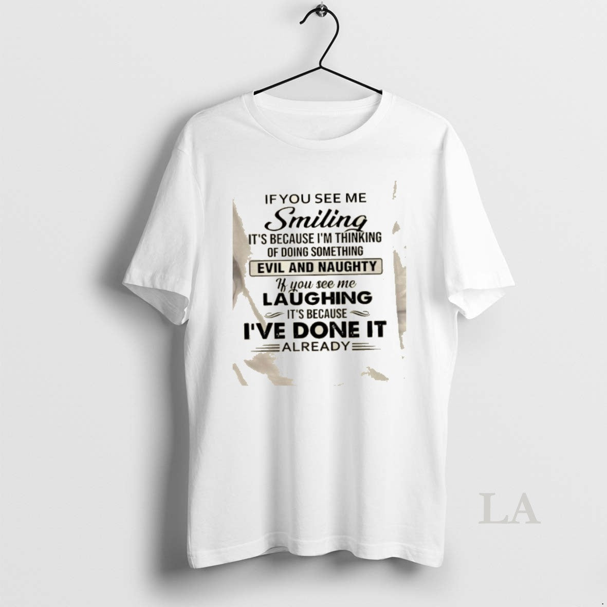 Original If You See Me Smilling Because Im Thinking Doing Something Evil T-Shirts