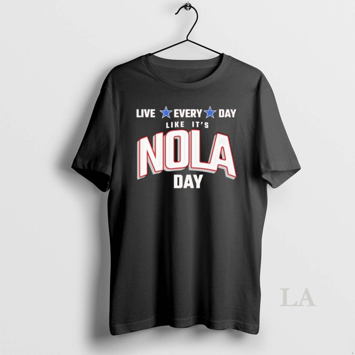 Original Live Every Day Like Nola Day T-Shirts