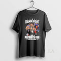 Original Mascot Damn Right I Am Patriots Fan Win Lose T-Shirts