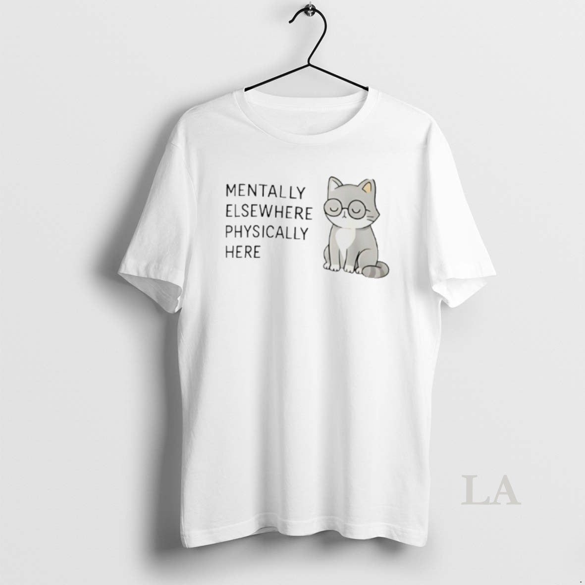 Original Mentally Elsewhere Physically Here Cat T-Shirts