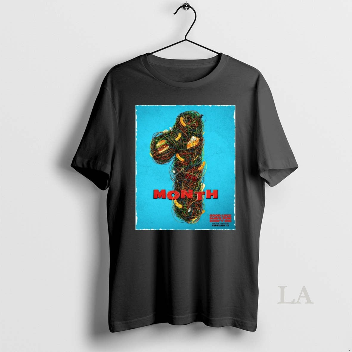 Original One Month Good Luck Have Fun Dont Die Only Theaters February 13th T-Shirts