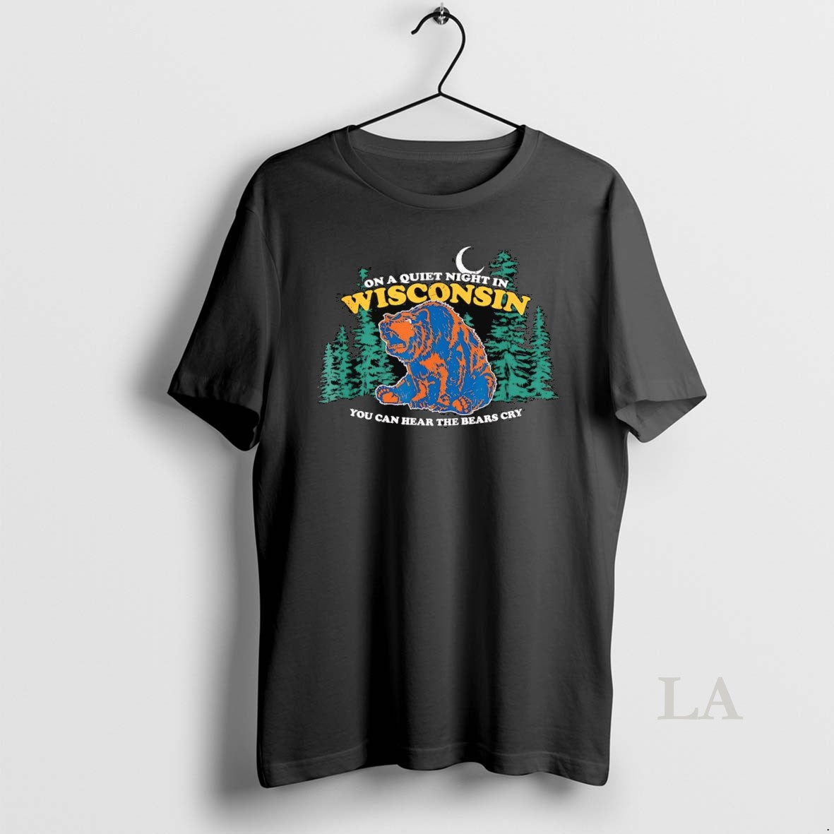 Original Quiet Night Wisconsin You Can Hear Bears Cry T-Shirts