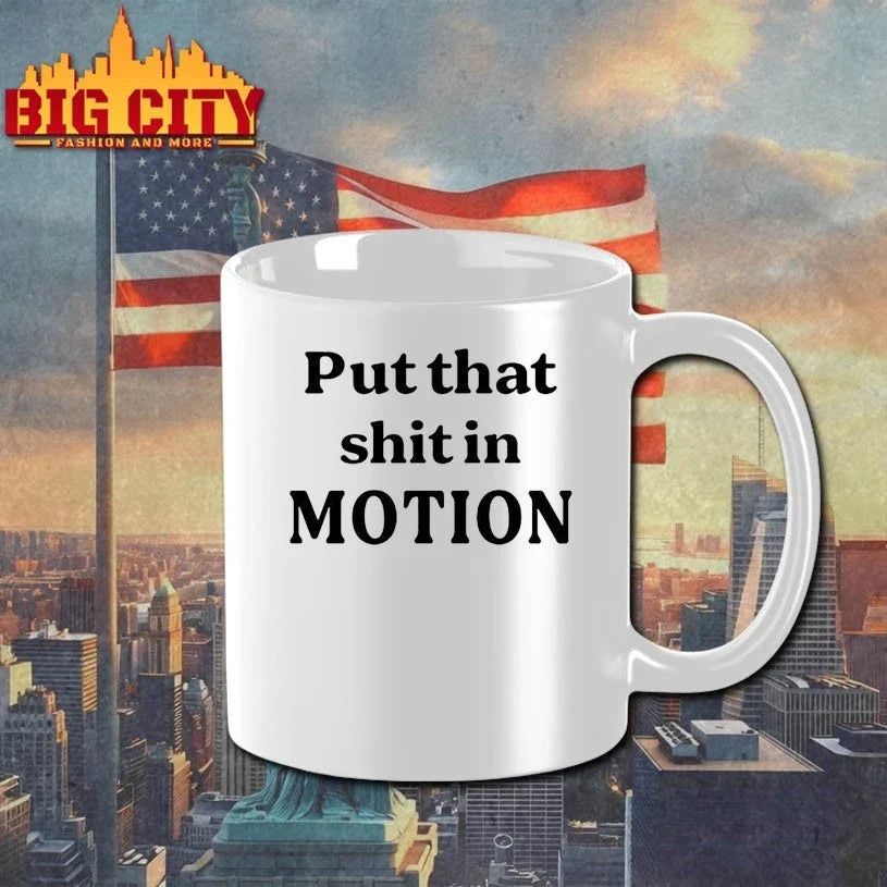 Original Put That Shit In Motion T-Shirt