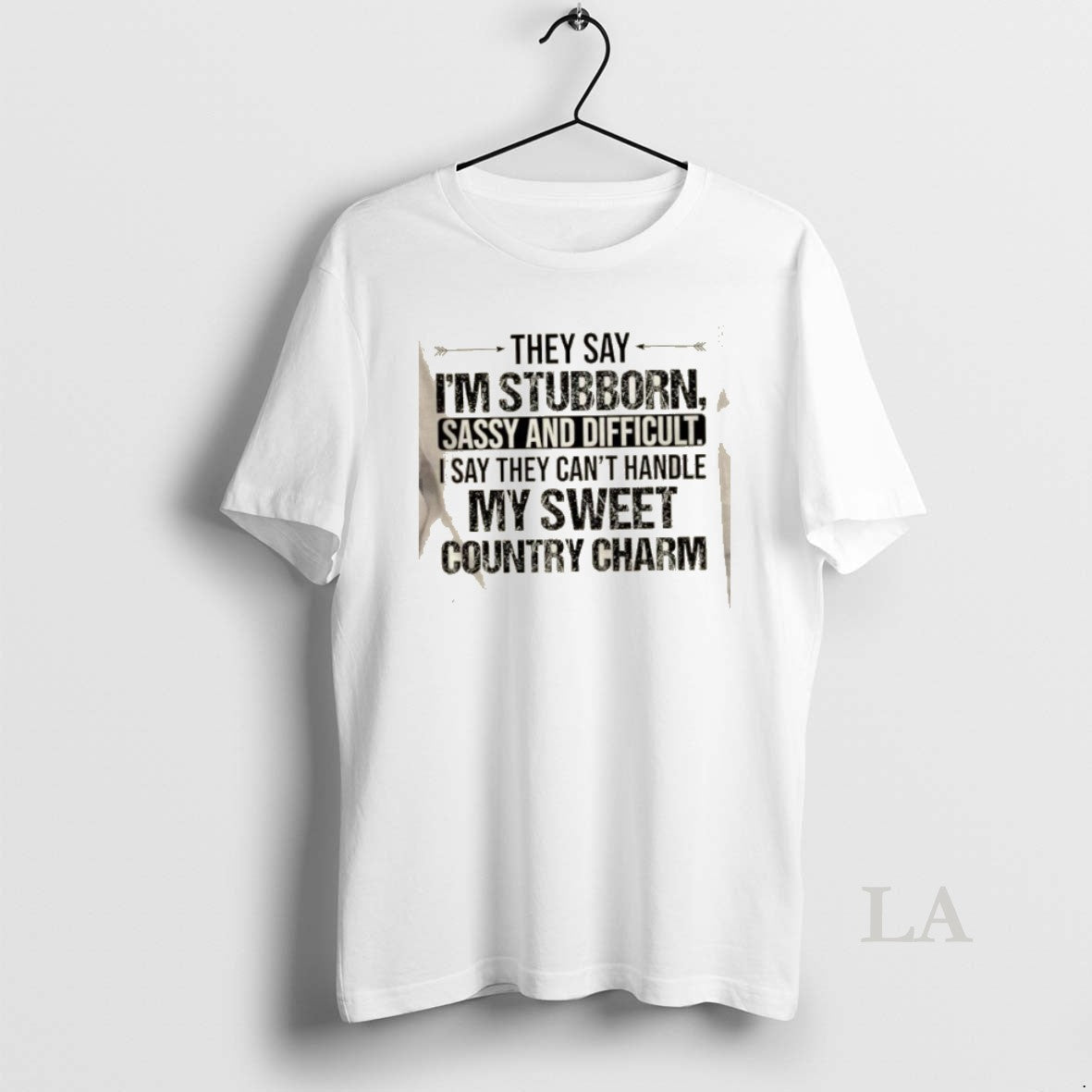 Original They Say Im Stubborn Sassy Difficult I Say They Cant Handle My Sweet T-Shirts