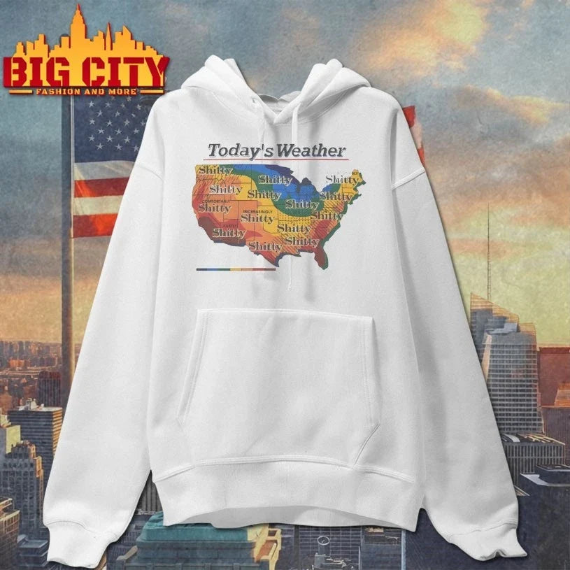 Original Today’s Weather Shitty Weather T-Shirt