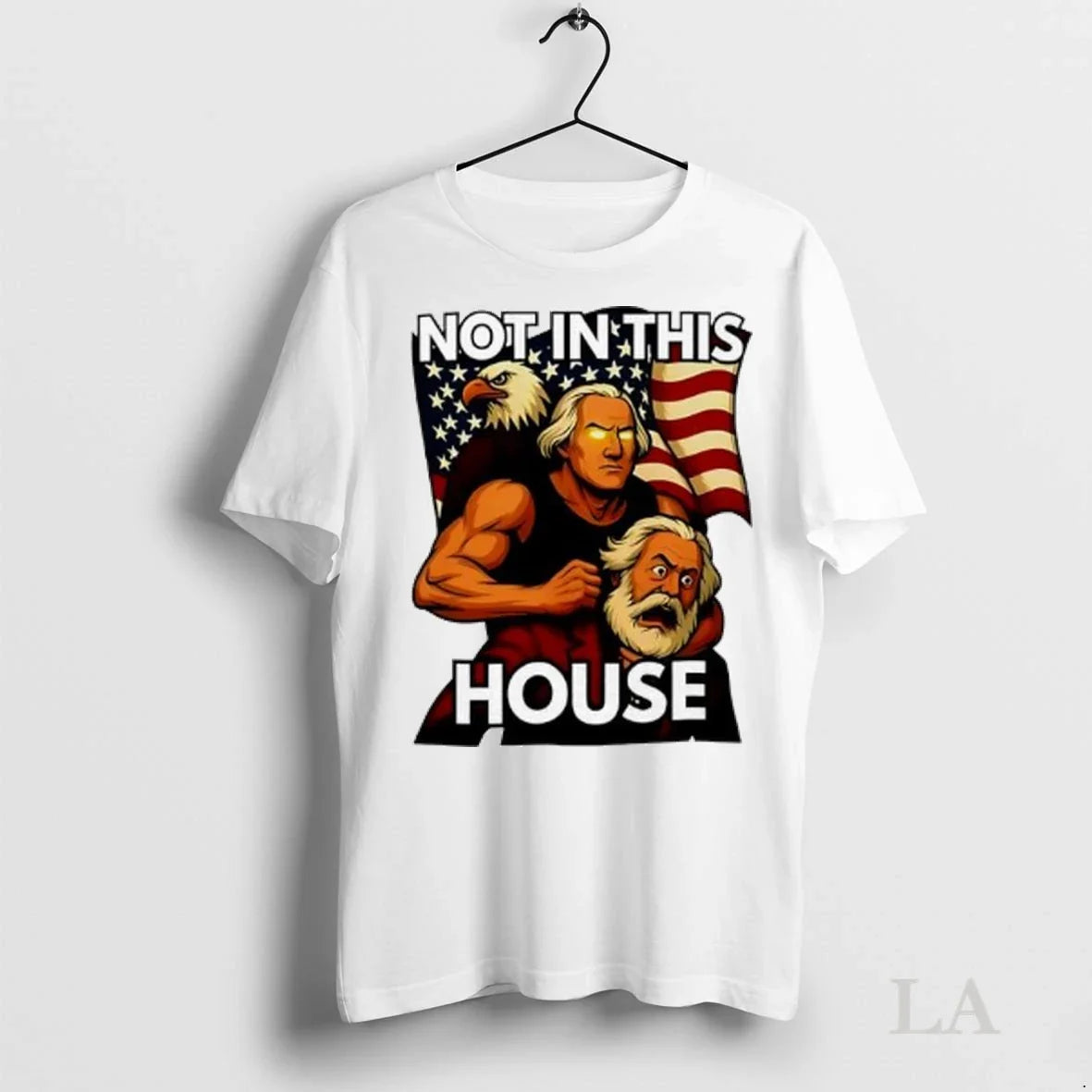 Original Not In This House George Washington Holding Karl Marx Eagle Flag Ladies