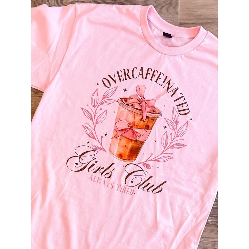 Over Caffeinated Club Top T-Shirts