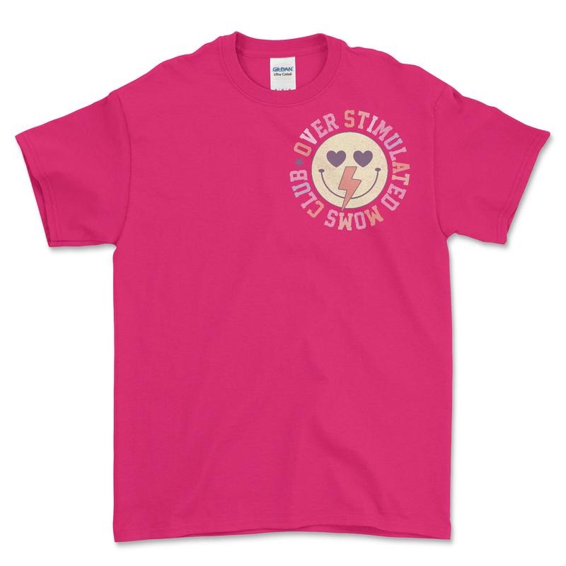 Over Stimulated Mom Club Comfort Fit Shirt Top T-Shirts