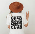 Over Stimulated Moms Club Mom Shirt Mom Retro Shirt Fit Top T-Shirts