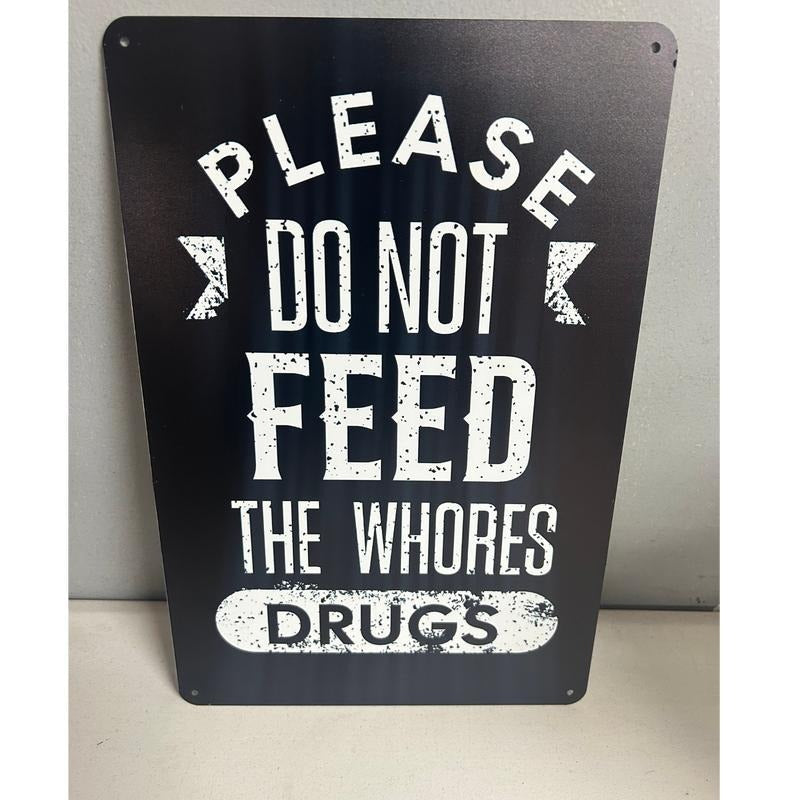 PLEASE DON'T FEED 8X12 ALUMINUM SIGN Man Cave Garage T-Shirts