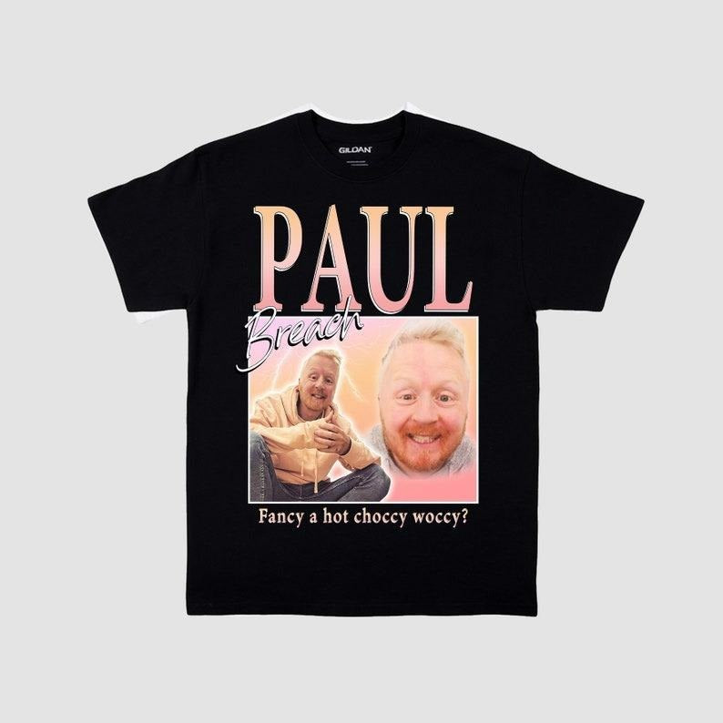 Paul Breach TikTok Funny Hot Choccy Woccy My Boo Boo My Delectable Princess Xmas Meme T-Shirts