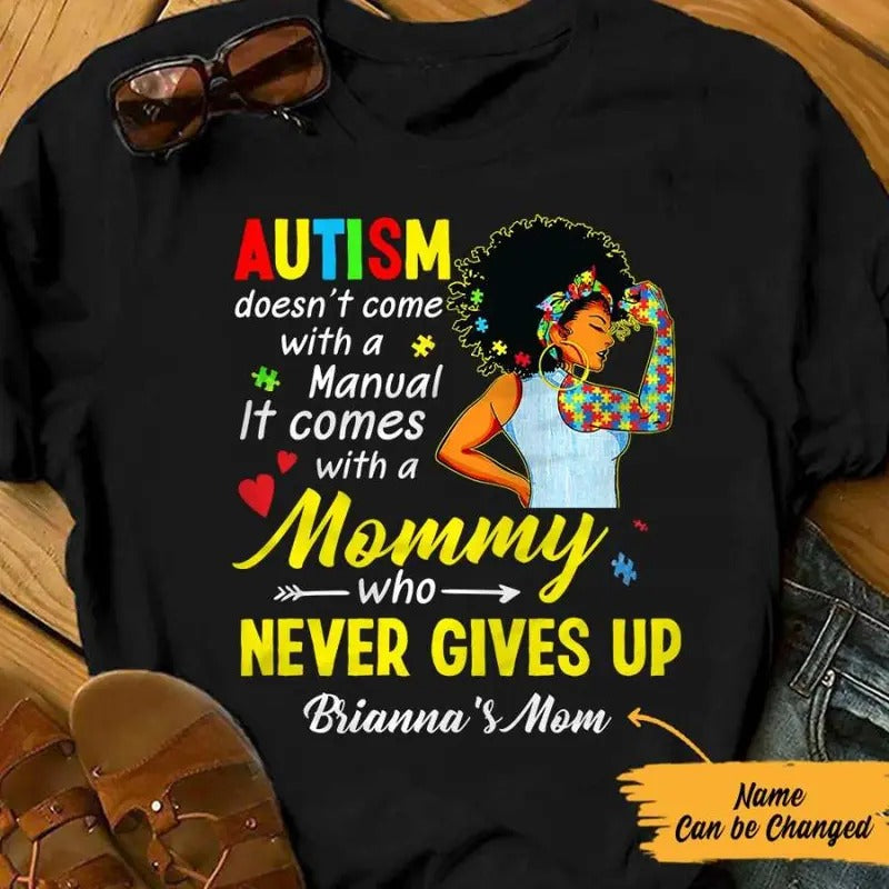 Personalized Autism Mom BWA Who Never Gives Up AG32 73O57 T-Shirts