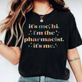 Pharmacist Shirt 'S Me Hi I'M Pharmacist 'S Me Pharmacy Pharmacology School Grad Shirt Pharmacy Student Bday T-Shirts
