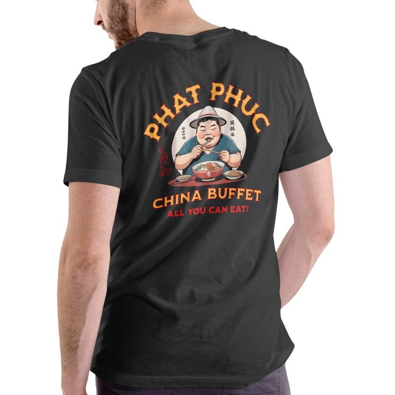 Phat Phuc China Buffet Casual Cotton Unique T-Shirts