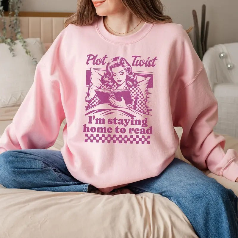 Plot Twist I'M Staying Home Read Book Club Bookish Readers Best Friend Book Club Shirt T-Shirts