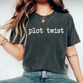 Plot Twist Book Shirt Book Writer Shirt Book Lover Readers Shirt Reading Shirt Bookish Shirt Writer T-Shirts