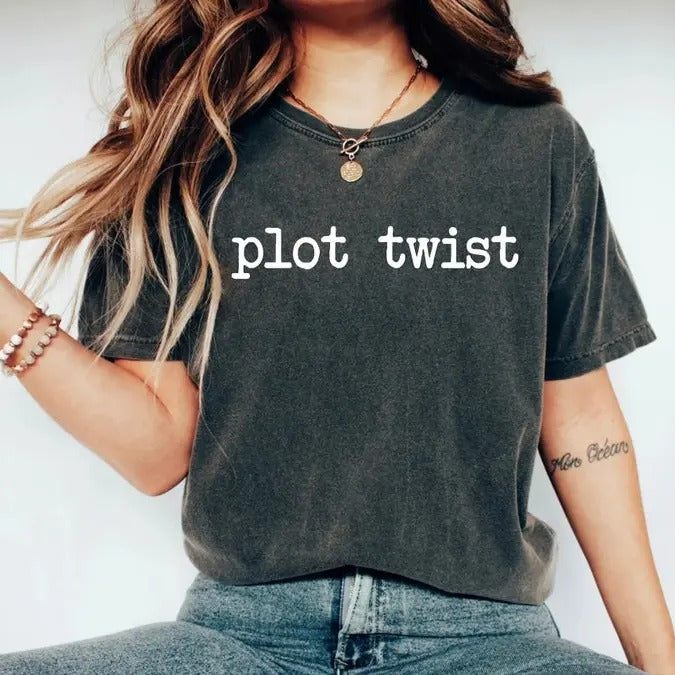 Plot Twist Book Shirt Book Writer Shirt Book Lover Readers Shirt Reading Shirt Bookish Shirt Writer T-Shirts