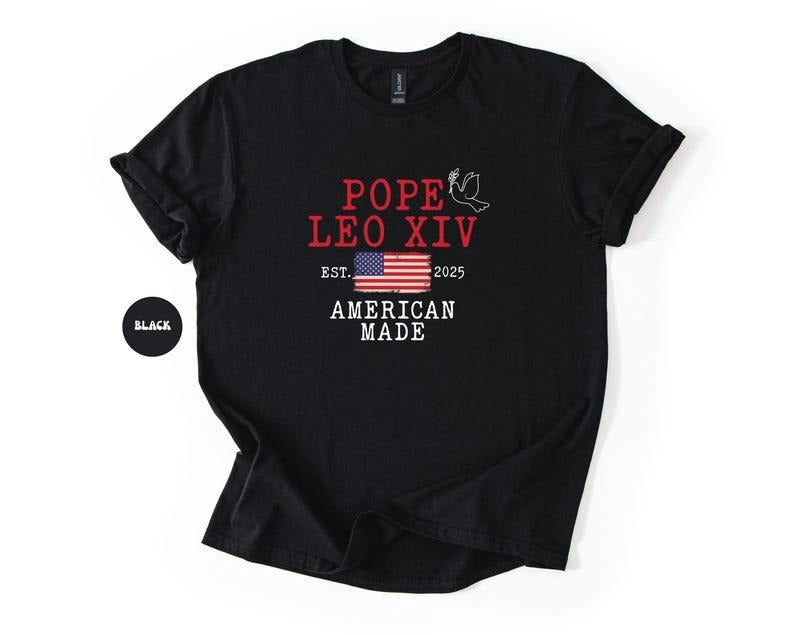 Pope Leo XIV Shirt First American Pope Robert Prevost Catholic Christian Pride Vatican Habemus Papam New Pope T-Shirts