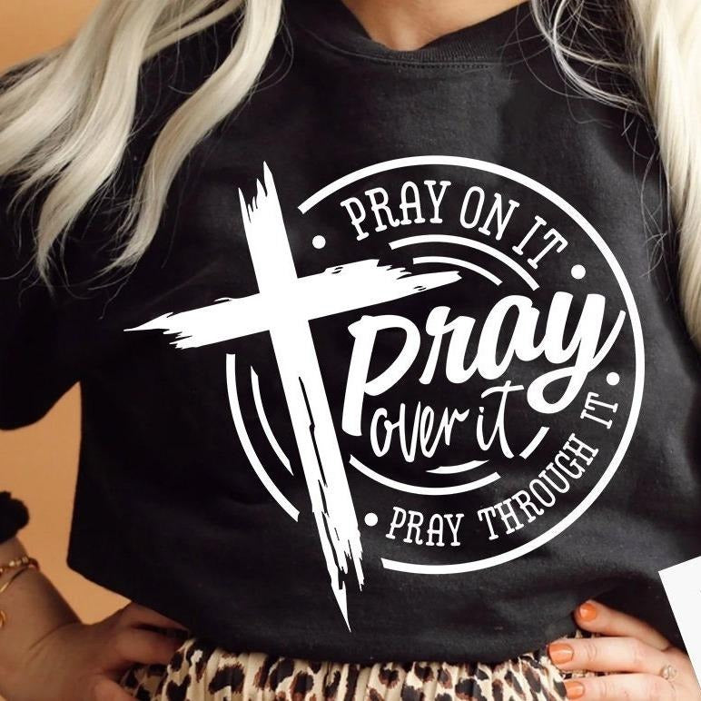Pray Pray Over Pray Through DRG Prayer DRG Pray DRG Christian Cross DRG Bible Verse DRG Wompwompmrcomershirt T-Shirts