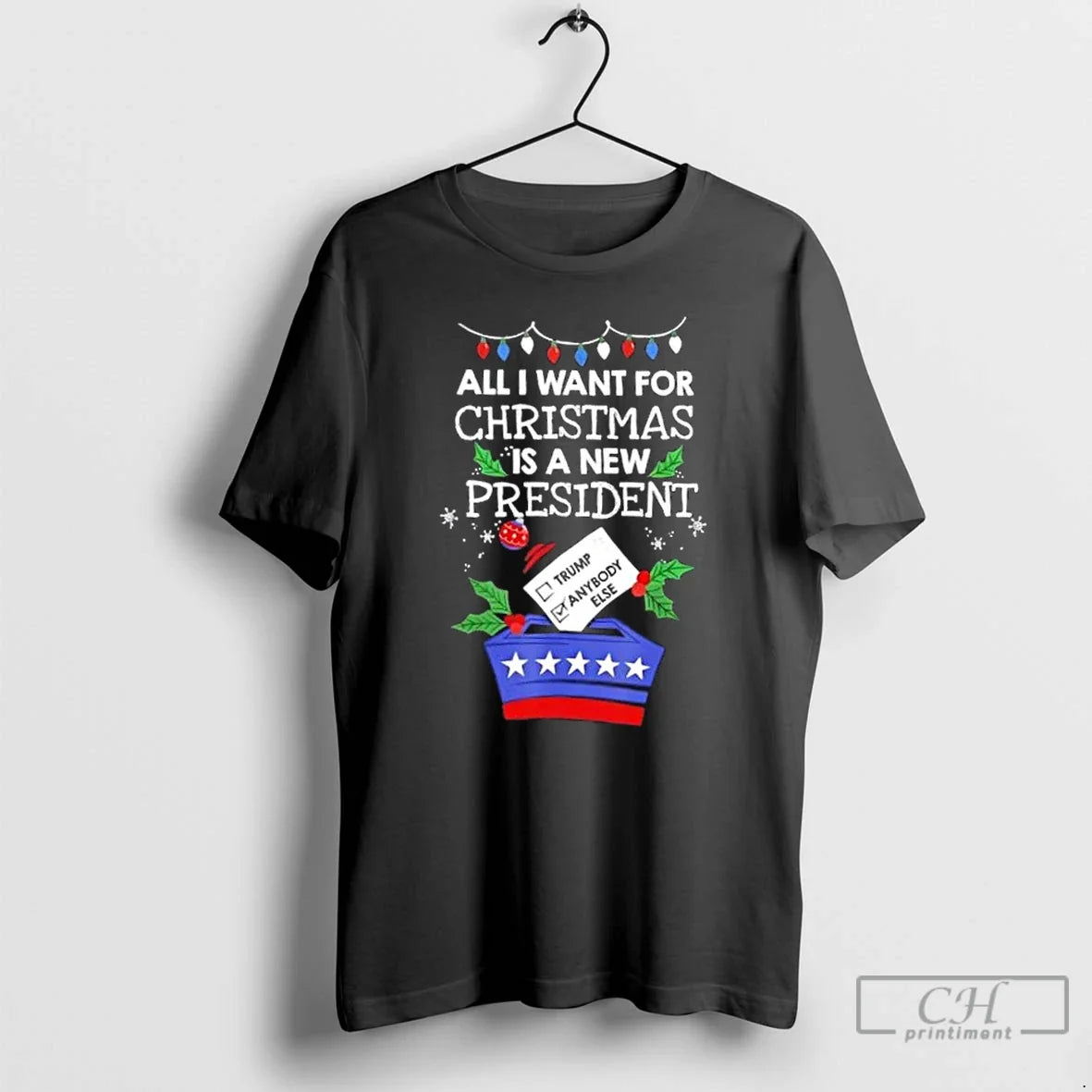 All I Want Is New President Vote Trump Vs Anybody Else T-Shirts