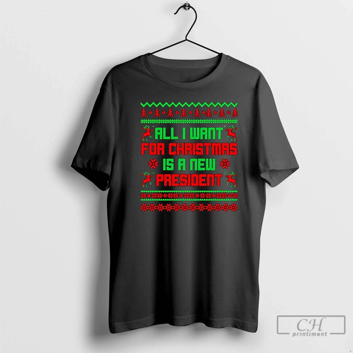 All I Want Is New President Ugly T-Shirts