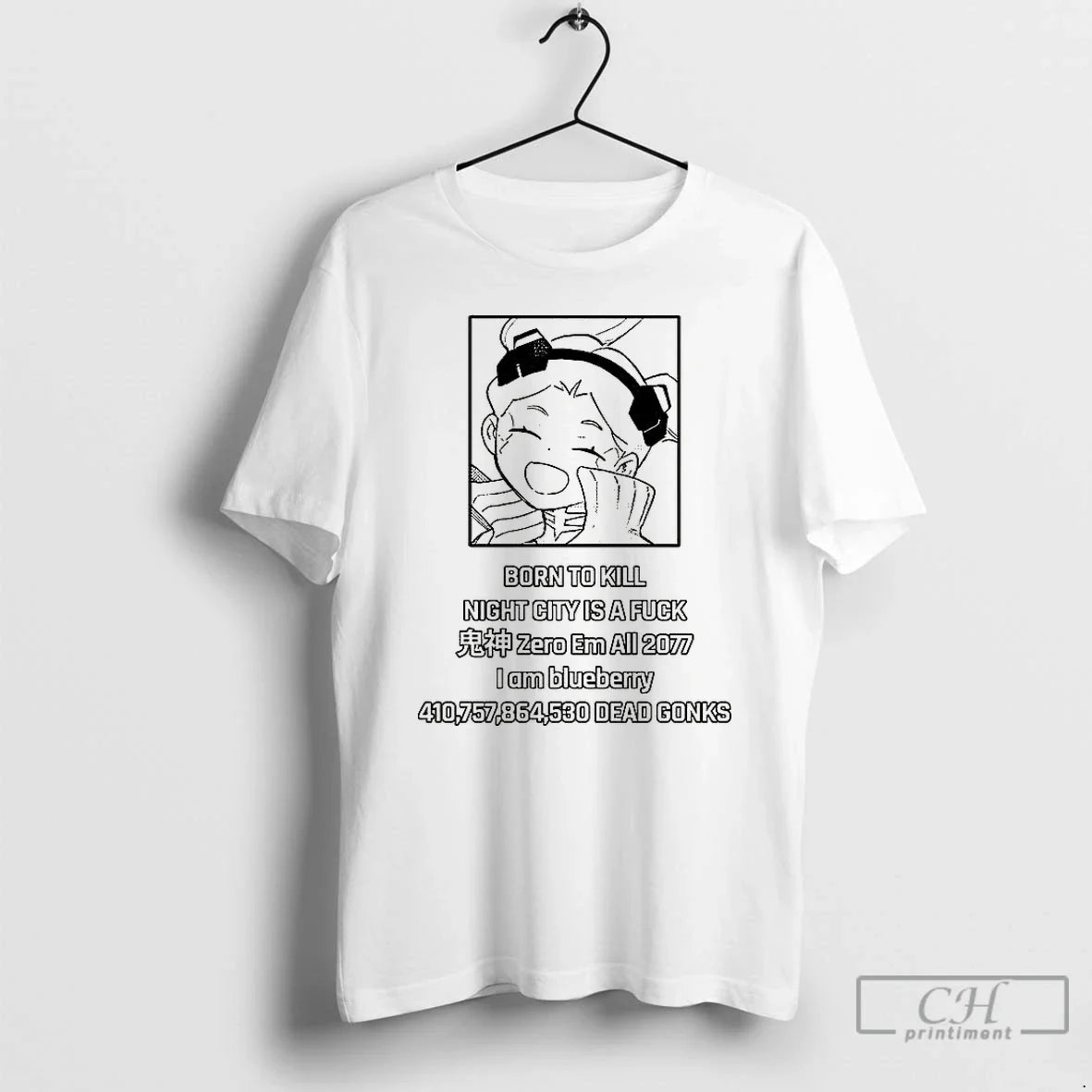 Anime Born Kill Night City Is Fuck Zero Em All 2077 T-Shirts