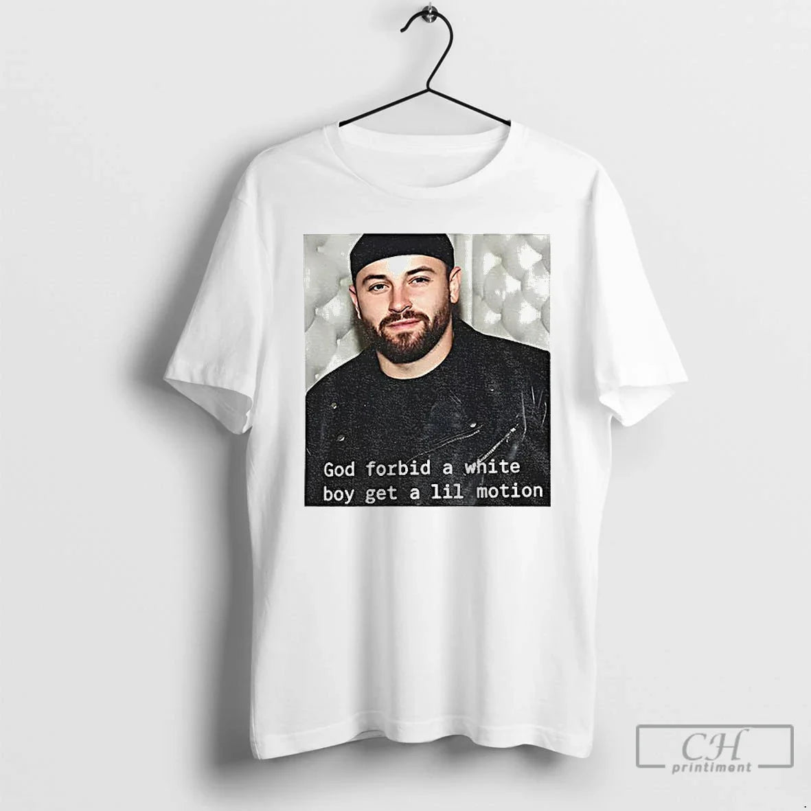 Baker Mayfield God Forbid White Boy Get Lil Motion Funny Football Viral T-Shirts