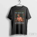 Ben Joshson Off Good Better Best Ugly T-Shirts