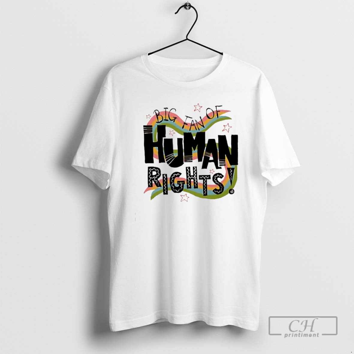 Big Fan Human Rights Shirt T-Shirts