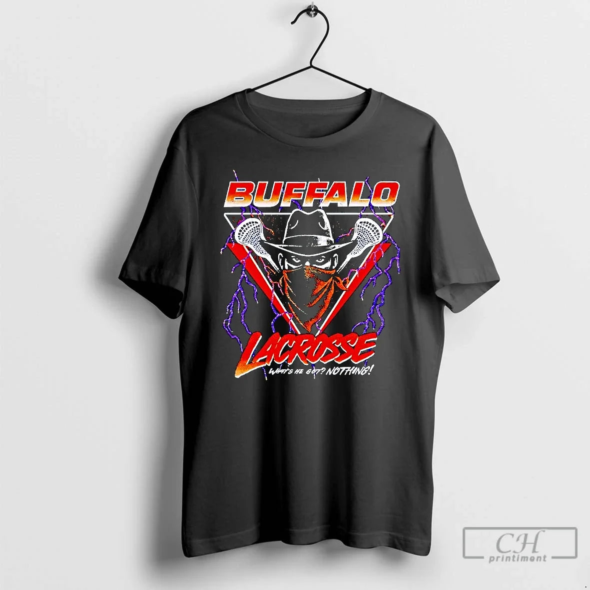 Buffalo Lacrosse Whats He Got Nothing T-Shirts
