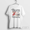 Burn Patriarchy Dragon Shirt T-Shirts