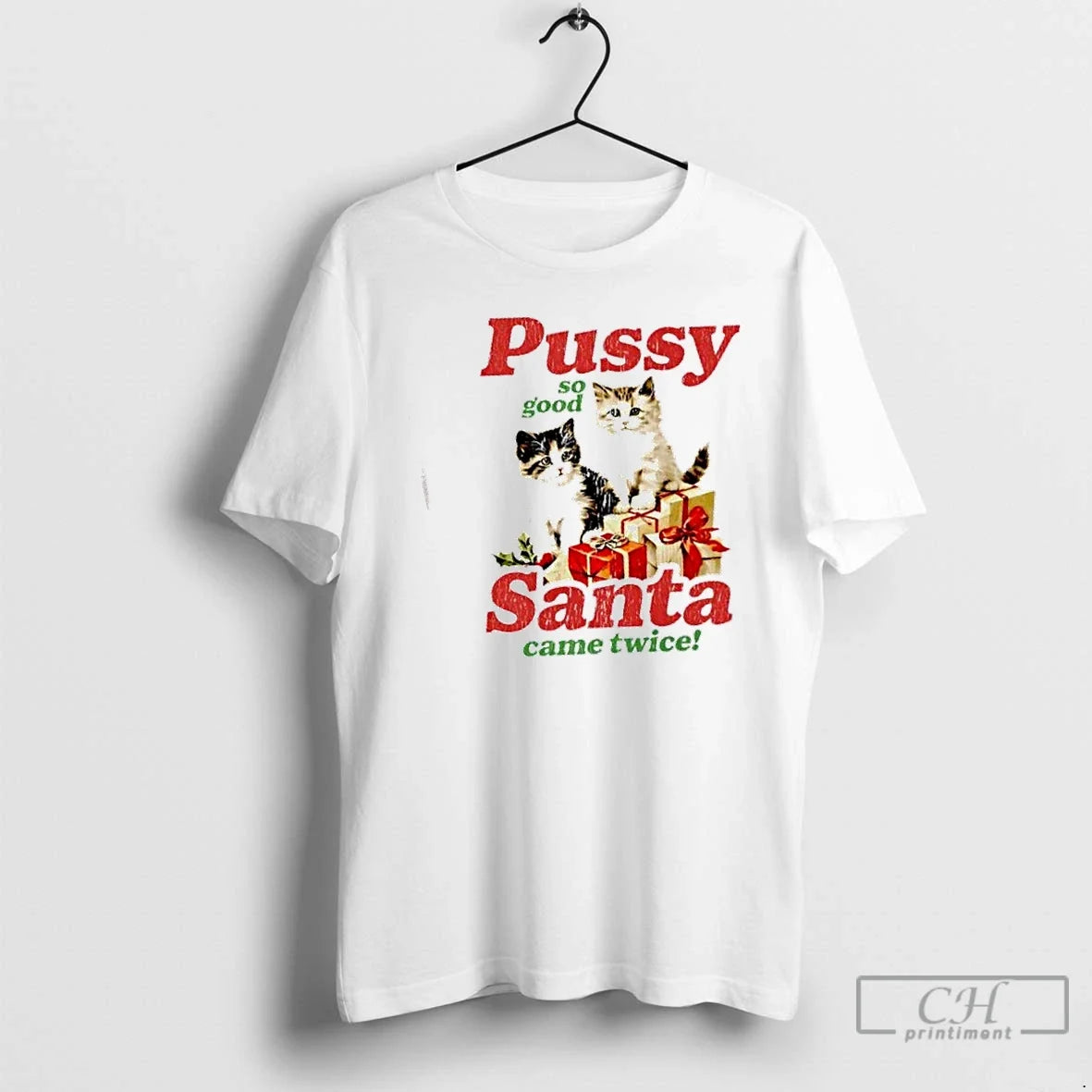 Cat Pussy So Good Santa Came Twice T-Shirts