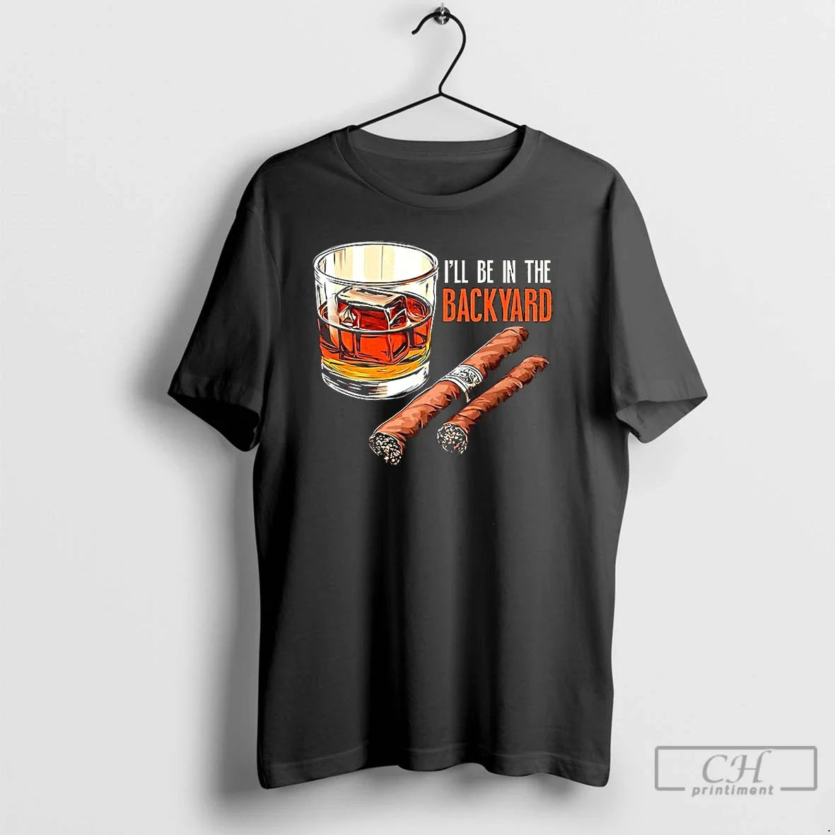 Cigar Bourbon Ill Be Backyard T-Shirts
