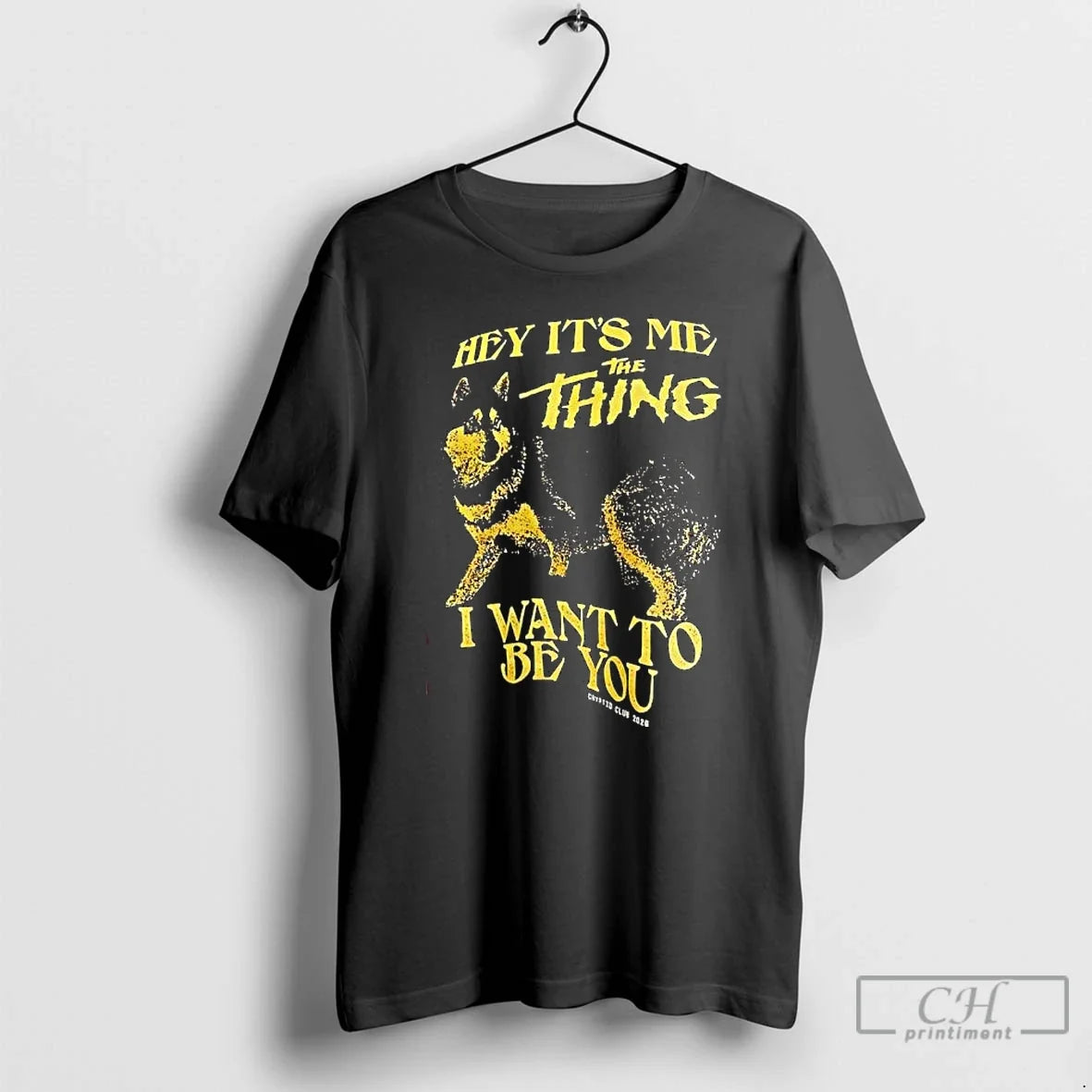 Dog Hey Me Thing I Want Be You T-Shirts