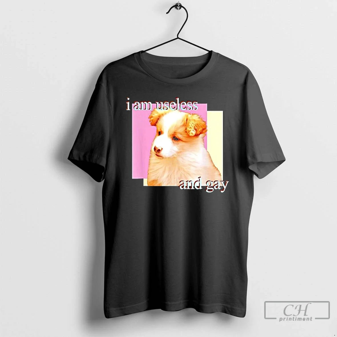 Dog I Am Useless Gay T-Shirts
