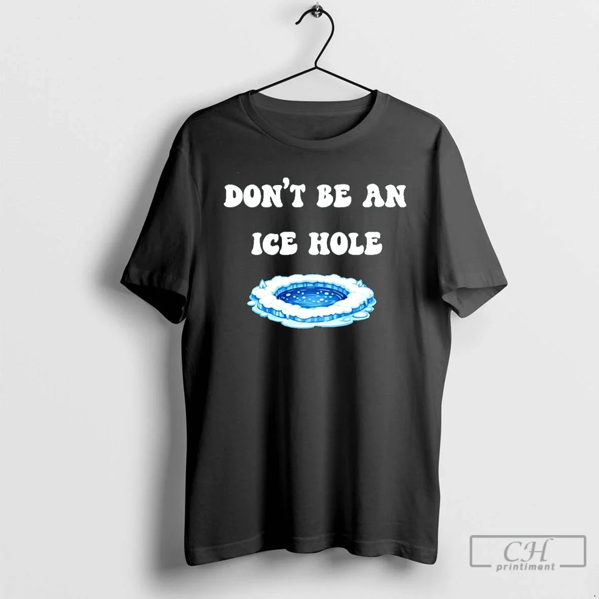 Dont Be Ice Hole Minnesota T-Shirts