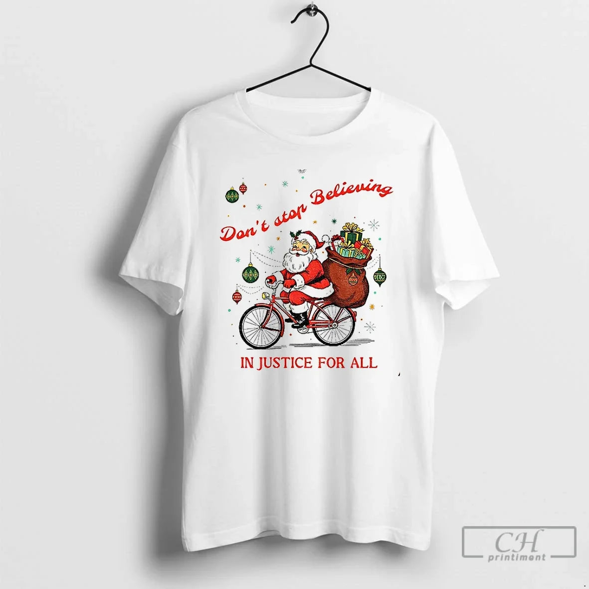 Dont Stop Believing Justice All Santa 2025 T-Shirts