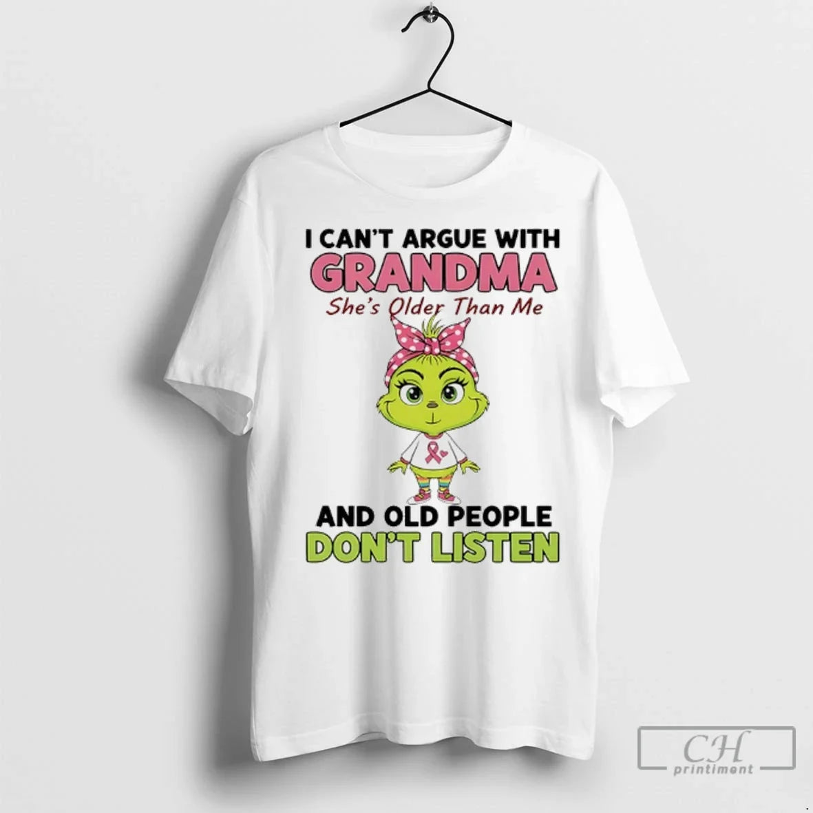 Premium Grinch Cancer I Cant Argue With Grandma Shes Older Than Me And Old People