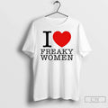 I Love Freaky T-Shirts