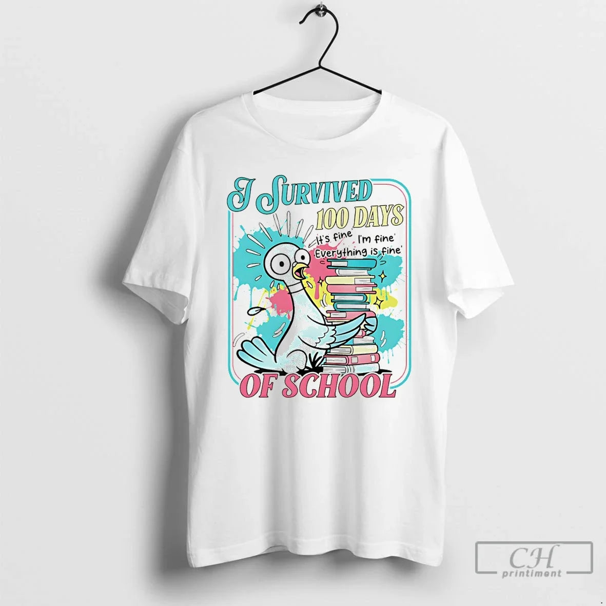 I Survived 100 Day School Fine Im Fine Everything Is Fine Vintage T-Shirts