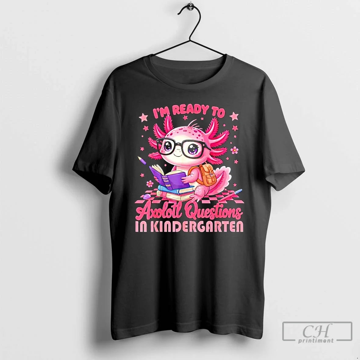 Im Ready Axolotl Questions Kindergarten T-Shirts