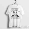 Powell We Trust Ornaments T-Shirts