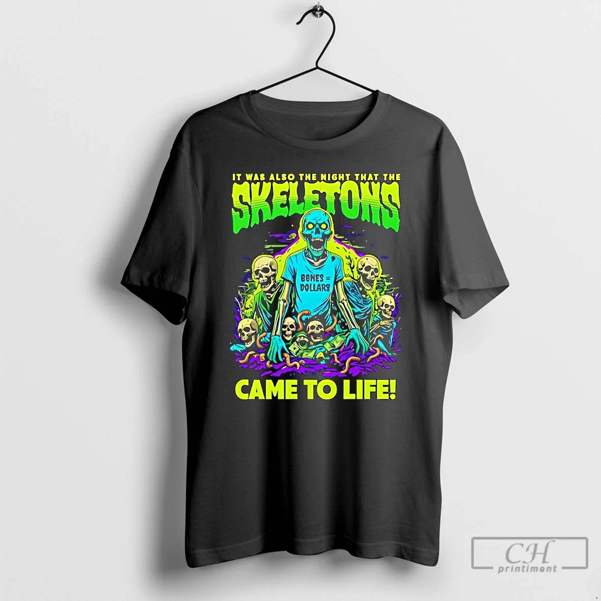 Was Also Night That Skeletons Came Life T-Shirts